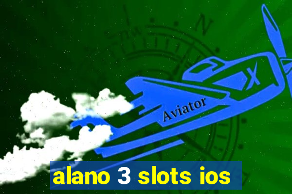 alano 3 slots ios